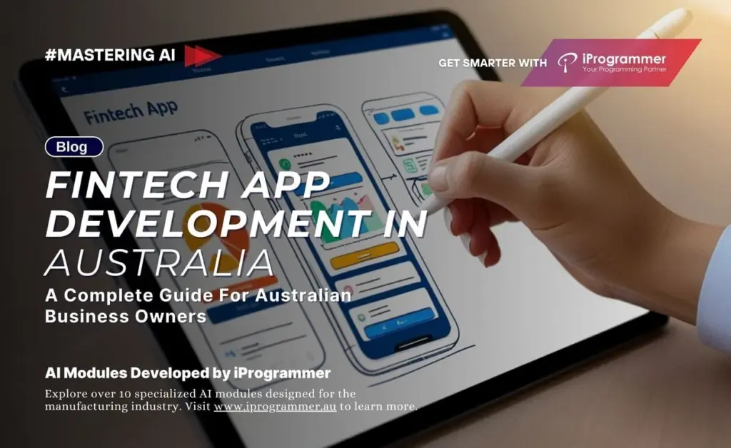 Fintech App Development in Australia: Cost, Regulations & Developer Guide