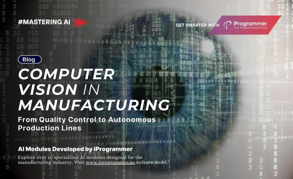 Computer Vision in Manufacturing: AI Quality & Autonomous Production